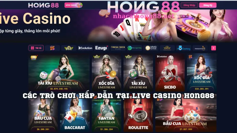 Các trò chơi hấp dẫn tại Live Casino Hong88