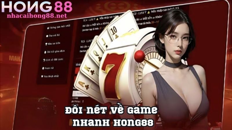 Đôi nét về game nhanh Hong88