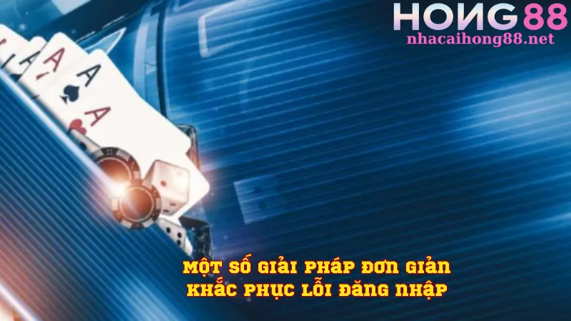 Một số giải pháp đơn giản khắc phục lỗi đăng nhập 