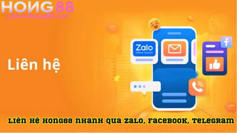 Liên hệ Hong88 nhanh qua Zalo, Facebook, Telegram