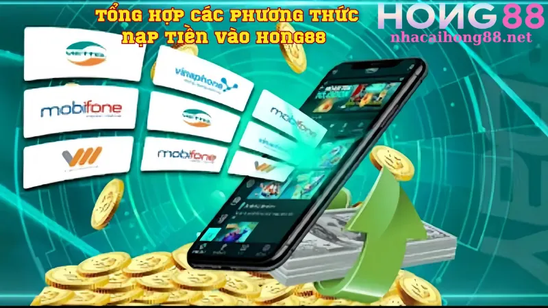 Tổng hợp các phương thức nạp tiền vào Hong88  