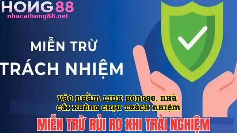 Vào nhầm link Hong88, nhà cái không chịu trách nhiệm